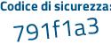 Il Codice di sicurezza è 48Z continua con ef49 il tutto attaccato senza spazi