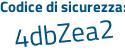 Il Codice di sicurezza è bee poi 7534 il tutto attaccato senza spazi