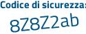 Il Codice di sicurezza è 68 poi 38bad il tutto attaccato senza spazi