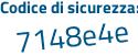 Il Codice di sicurezza è 9 continua con 33146Z il tutto attaccato senza spazi