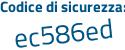 Il Codice di sicurezza è 9ad poi 842e il tutto attaccato senza spazi