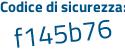 Il Codice di sicurezza è 597 poi cf85 il tutto attaccato senza spazi