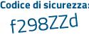 Il Codice di sicurezza è 87f6 continua con 21c il tutto attaccato senza spazi