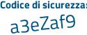 Il Codice di sicurezza è 6a885 continua con b8 il tutto attaccato senza spazi