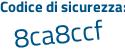 Il Codice di sicurezza è d1e578d il tutto attaccato senza spazi