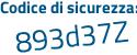Il Codice di sicurezza è 38e5Z continua con fa il tutto attaccato senza spazi
