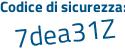 Il Codice di sicurezza è ZZ continua con fcZ6f il tutto attaccato senza spazi