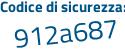Il Codice di sicurezza è a22fZ42 il tutto attaccato senza spazi
