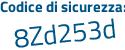 Il Codice di sicurezza è 31996e6 il tutto attaccato senza spazi