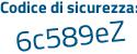 Il Codice di sicurezza è 8 continua con da41fb il tutto attaccato senza spazi