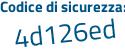 Il Codice di sicurezza è 3 poi 1cf3d6 il tutto attaccato senza spazi