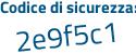 Il Codice di sicurezza è Z continua con Z78bac il tutto attaccato senza spazi