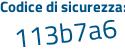 Il Codice di sicurezza è 11 poi f5314 il tutto attaccato senza spazi
