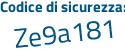 Il Codice di sicurezza è 9 continua con 9Z38f6 il tutto attaccato senza spazi
