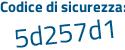 Il Codice di sicurezza è 4fd8 segue 9a1 il tutto attaccato senza spazi