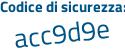 Il Codice di sicurezza è f poi afZ9ef il tutto attaccato senza spazi