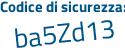 Il Codice di sicurezza è 7d continua con b363b il tutto attaccato senza spazi