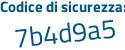 Il Codice di sicurezza è 67Za segue eb8 il tutto attaccato senza spazi