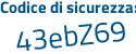 Il Codice di sicurezza è cf17726 il tutto attaccato senza spazi