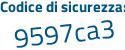 Il Codice di sicurezza è 158 continua con d874 il tutto attaccato senza spazi