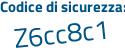 Il Codice di sicurezza è 6 poi 6dffda il tutto attaccato senza spazi