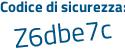 Il Codice di sicurezza è b6Za4ee il tutto attaccato senza spazi