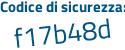Il Codice di sicurezza è ZcZ3 continua con f4a il tutto attaccato senza spazi