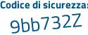 Il Codice di sicurezza è 94748 poi 14 il tutto attaccato senza spazi