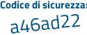 Il Codice di sicurezza è 9a4c27d il tutto attaccato senza spazi