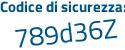 Il Codice di sicurezza è dZb segue 617f il tutto attaccato senza spazi