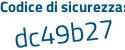 Il Codice di sicurezza è 2a4d poi 512 il tutto attaccato senza spazi
