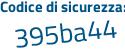Il Codice di sicurezza è fZ poi beace il tutto attaccato senza spazi