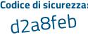Il Codice di sicurezza è 5ff19 continua con e1 il tutto attaccato senza spazi