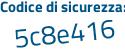 Il Codice di sicurezza è bZ5 segue 5e3Z il tutto attaccato senza spazi