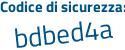 Il Codice di sicurezza è ed6Z4da il tutto attaccato senza spazi