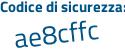 Il Codice di sicurezza è 386 segue 3d5Z il tutto attaccato senza spazi