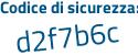 Il Codice di sicurezza è 9 poi 36c4f8 il tutto attaccato senza spazi