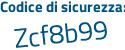 Il Codice di sicurezza è 447eb9f il tutto attaccato senza spazi