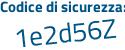 Il Codice di sicurezza è 5318 segue 22e il tutto attaccato senza spazi