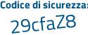 Il Codice di sicurezza è 528ab segue ba il tutto attaccato senza spazi