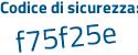 Il Codice di sicurezza è 3f5 continua con 4cc2 il tutto attaccato senza spazi