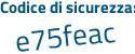 Il Codice di sicurezza è Z9898 segue 7d il tutto attaccato senza spazi