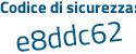 Il Codice di sicurezza è 2b8 continua con 5ba4 il tutto attaccato senza spazi