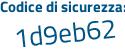 Il Codice di sicurezza è 7d38ed1 il tutto attaccato senza spazi