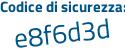 Il Codice di sicurezza è bfZ poi 94bb il tutto attaccato senza spazi