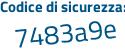 Il Codice di sicurezza è 85 continua con d2839 il tutto attaccato senza spazi