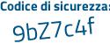 Il Codice di sicurezza è 7b9 segue e1f1 il tutto attaccato senza spazi