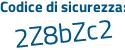 Il Codice di sicurezza è Zeddf33 il tutto attaccato senza spazi