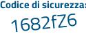 Il Codice di sicurezza è 17 continua con 294b7 il tutto attaccato senza spazi