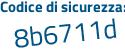 Il Codice di sicurezza è b continua con 7cf1ab il tutto attaccato senza spazi